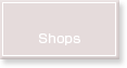 Shops